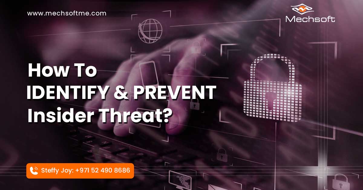 Prevent Insider Threat - Mechsoft Technologies Dubai